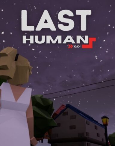 The Last Human: GO!